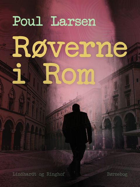 Røverne i Rom, Poul Larsen