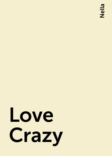 Love Crazy, Nella