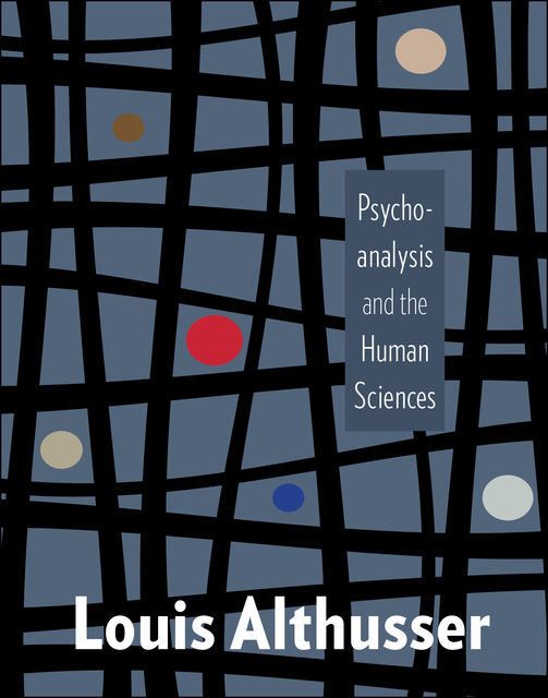 Psychoanalysis and the Human Sciences, Louis Althusser