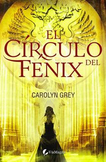 El Círculo Del Fénix, Carolyn Grey
