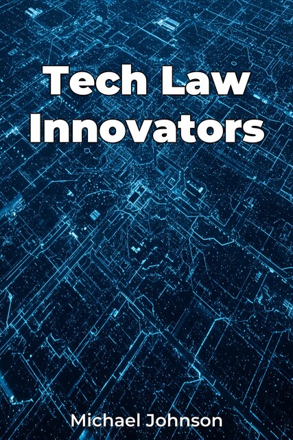 Tech Law Innovators, Michael Johnson