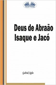 Deus De Abraão, Isaque E Jacó, Gabriel Agbo