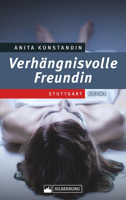 Verhängnisvolle Freundin, Anita Konstandin