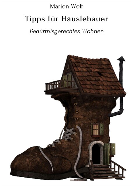 Tipps für Häuslebauer, Marion Wolf
