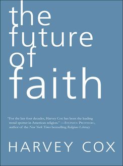 The Future of Faith, Harvey Cox