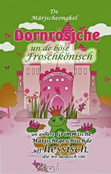 Dornrösjche un de böse Froschkönisch, De Märjscheongkel, Frank Fodderwestje