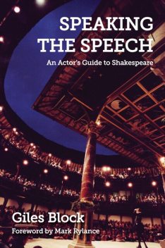 Speaking the Speech, Giles Block, Mark Rylance
