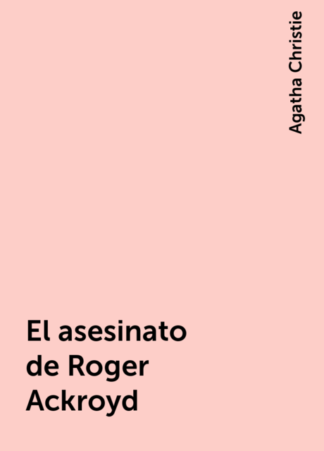 El asesinato de Roger Ackroyd, Agatha Christie