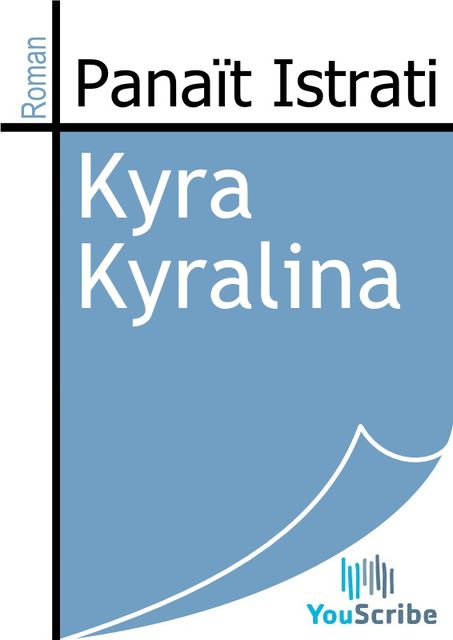 Kyra Kyralina, Panaït Istrati