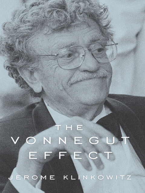 The Vonnegut Effect, Jerome Klinkowitz