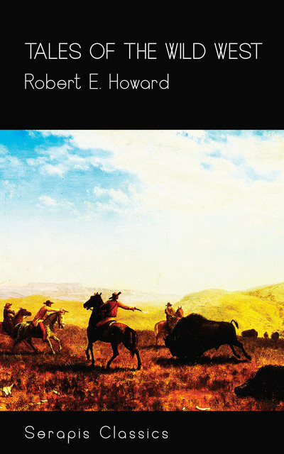 Tales of the Wild West, Robert E.Howard