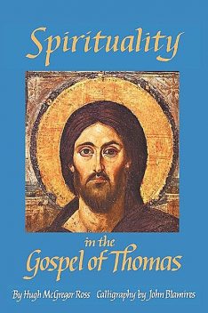 Spirituality in the Gospel of Thomas, Hugh Ross