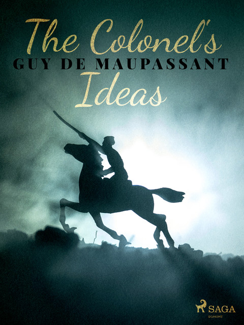 The Colonel's Ideas, Guy de Maupassant