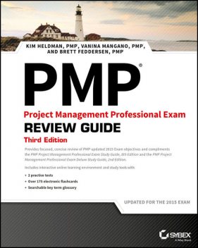 PMP Project Management Professional Exam Review Guide, Kim Heldman, Brett Feddersen, Vanina Mangano