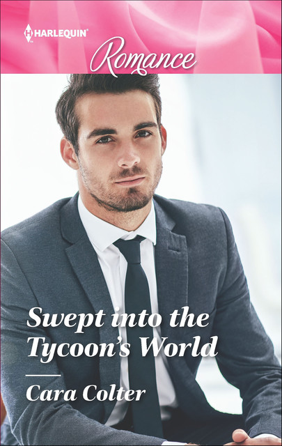 Swept into the Tycoon's World, Cara Colter