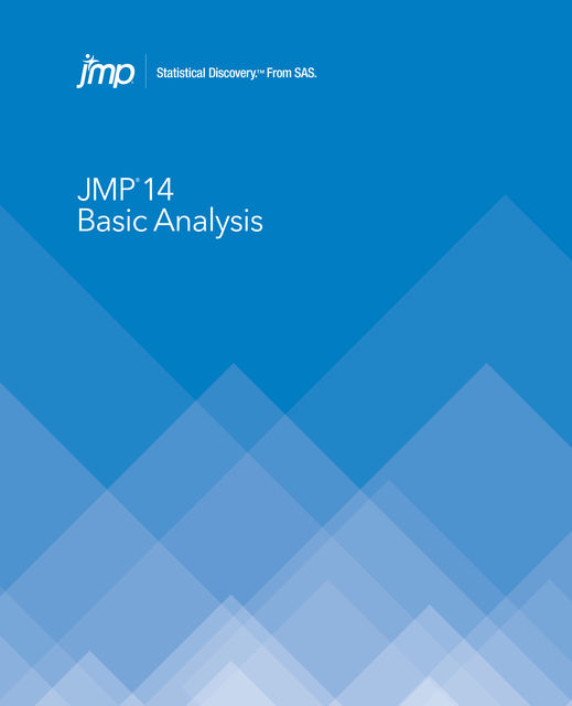 JMP 13 Basic Analysis, SAS Institute Inc.