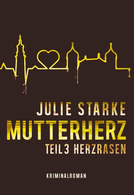 Mutterherz Teil 3, Julie Starke