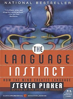 The Language Instinct: How the Mind Creates Language, Steven Pinker
