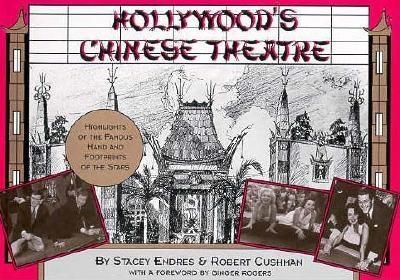 Hollywood's Chinese Theatre, Robert Cushman, Stacey Endres