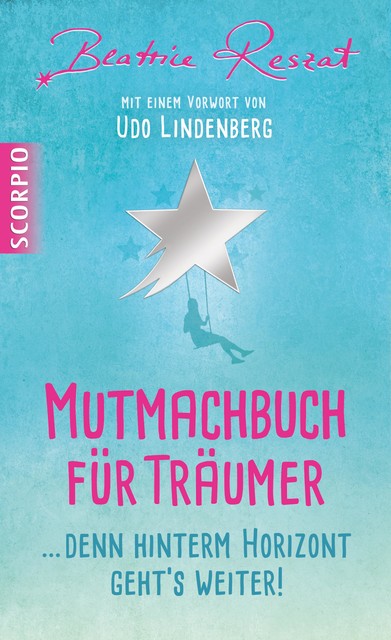 Mutmachbuch für Träumer, Beatrice Reszat