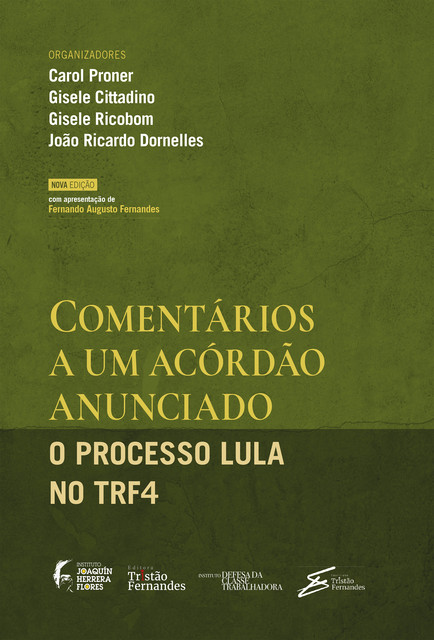 Comentários a um acórdão anunciado: o processo Lula no TRF4, Fernando Fernandes