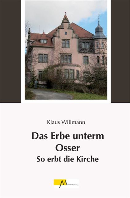 Das Erbe unterm Osser, Klaus Willmann