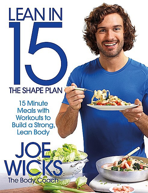 Lean in 15--The Shape Plan, Joe Wicks