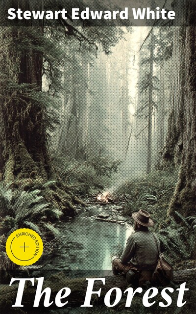 The Forest, Stewart Edward White
