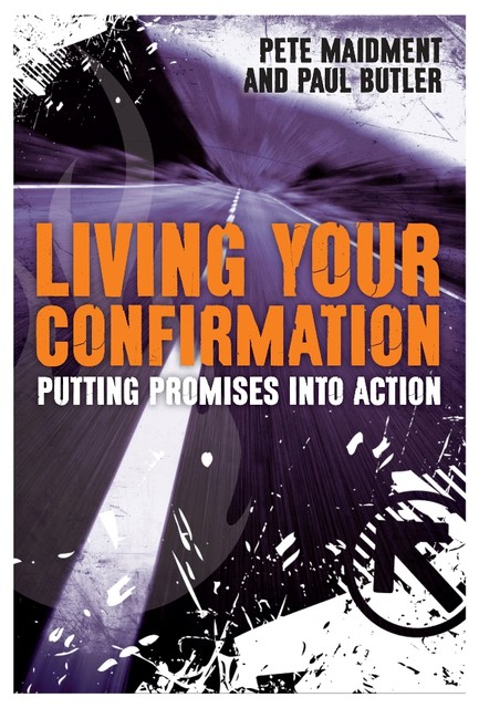 Living Your Confirmation, Paul Butler, Pete Maidment