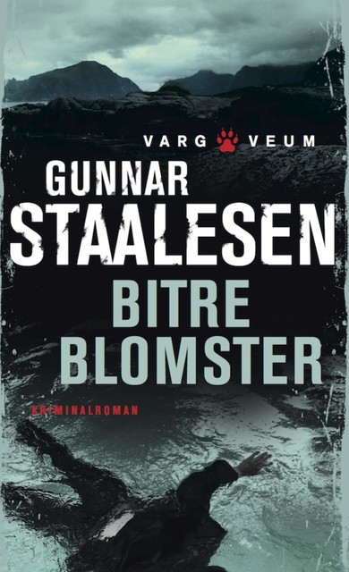 Bitre blomster, Gunnar Staalesen