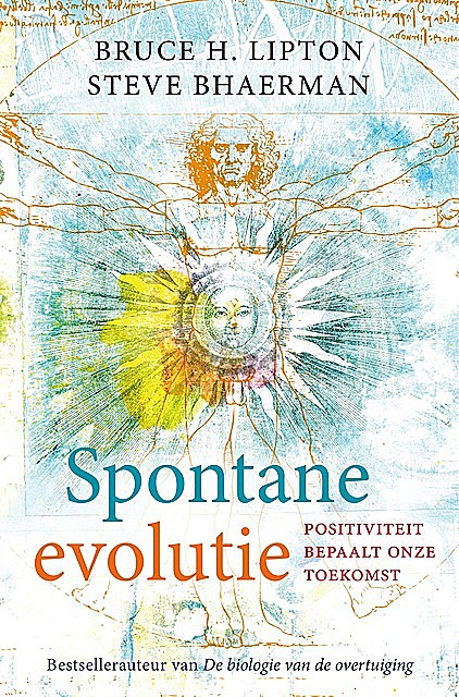Spontane evolutie, Bruce Lipton, Steve Bhaerman