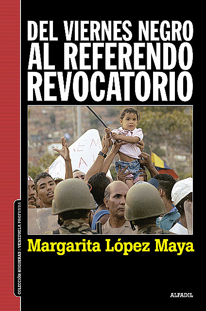 Del viernes negro al Referendo Revocatorio, Margarita López Maya