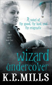 Wizard Undercover, K.E. Mills