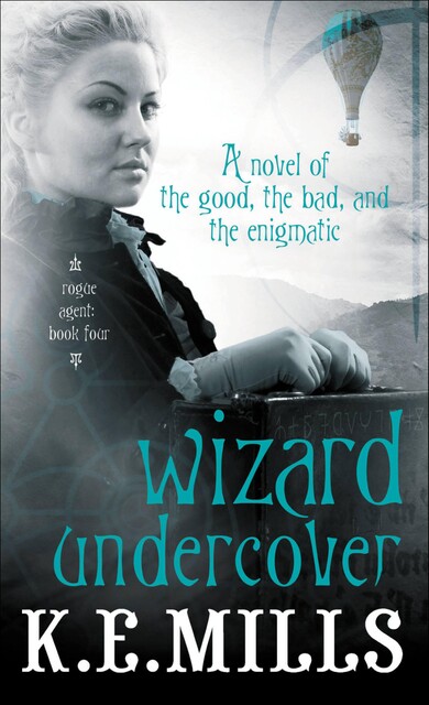 Wizard Undercover, K.E. Mills