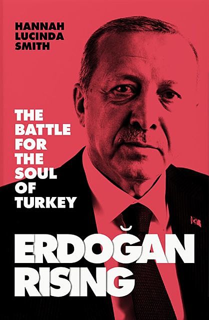 Erdogan Rising, Hannah Smith