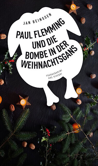 Paul Flemming und die Bombe in der Weihnachtsgans – Frankenkrimi, Jan Beinßen