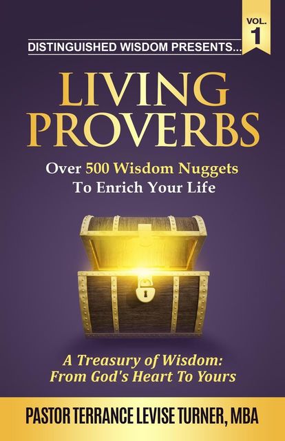 Distinguished Wisdom Presents . . . “Living Proverbs”-Vol.1, Terrance Turner