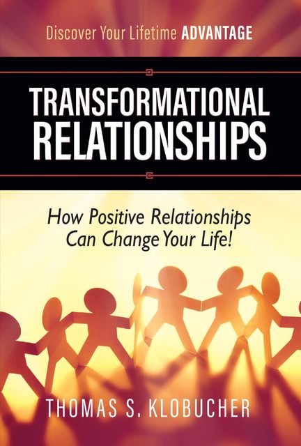 Transformational Relationships, Thomas S. Klobucher