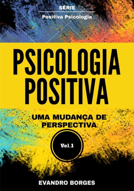 Psicologia Positiva, Evandro Borges