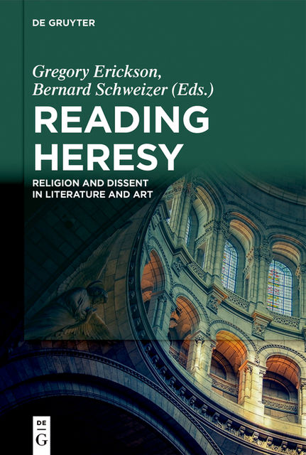 Reading Heresy, Bernard Schweizer, Gregory Erickson