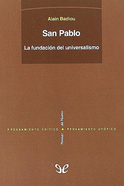 San Pablo: La fundación del universalismo, Alain Badiou