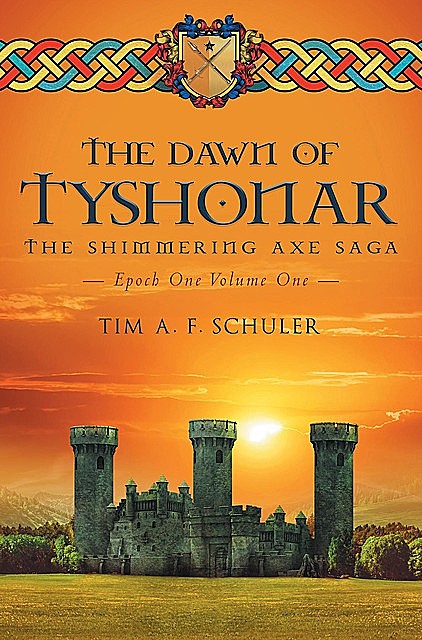 The Dawn Of Tyshonar, Tim A.F. Schuler
