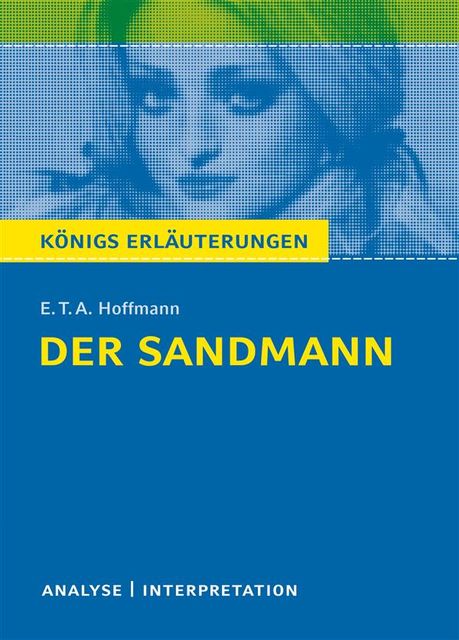 Der Sandmann. Königs Erläuterungen, E.T.A.Hoffmann, Horst Grobe