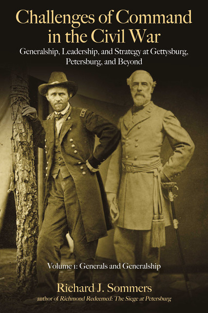 Challenges of Command in the Civil War, Richard J. Sommers