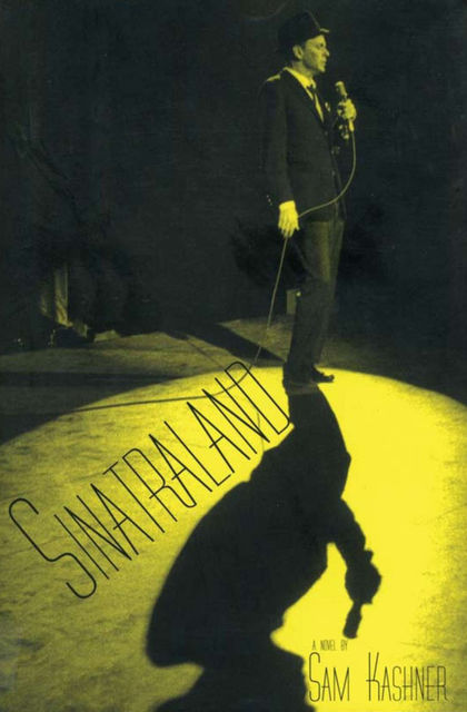 Sinatraland, Sam Kashner