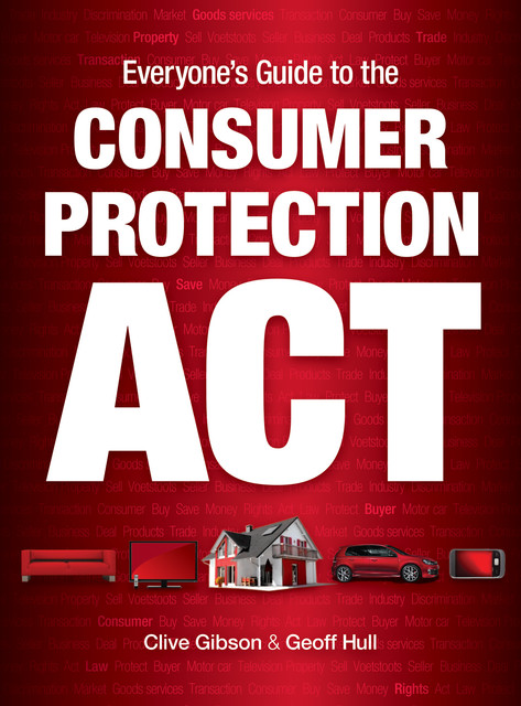 Everyone’s Guide to the Consumer Protection Act, Clive Gibson