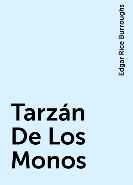 Tarzán De Los Monos, Edgar Rice Burroughs