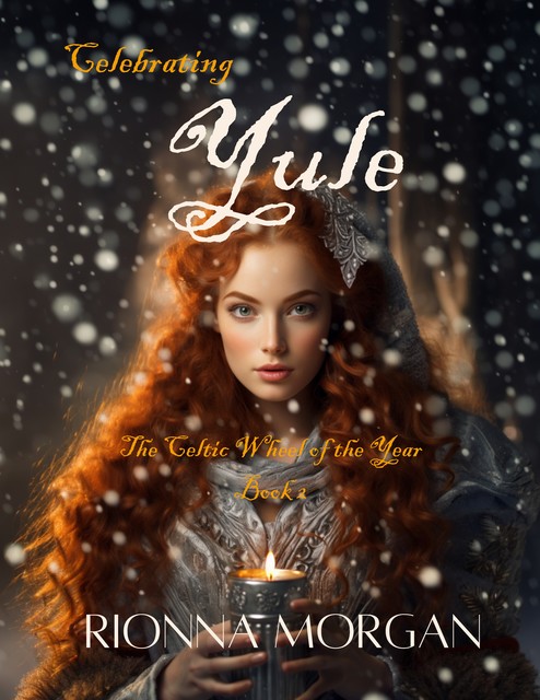 Celebrating Yule, Rionna Morgan