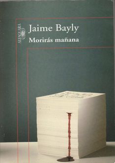 Morirás Mañana, Jaime Bayly