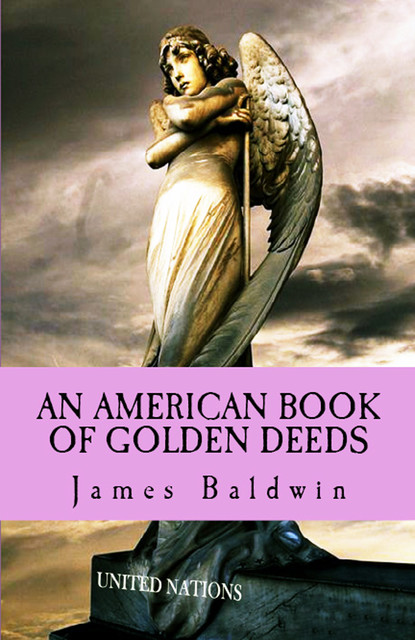 An American Book of Golden Deeds, James Baldwin